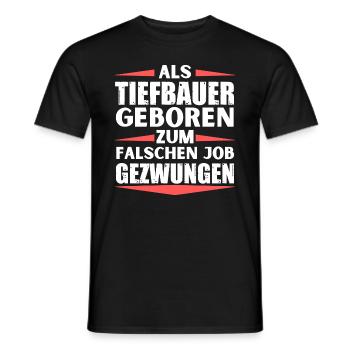 Tiefbauer im falschen Job gelandet - Männer T-Shirt - Schwarz - Vorne - AI Model Male 178 light (178cm)