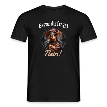 Bevor du fragst Nein! - Dackel Teckel - Männer T-Shirt - Schwarz - Vorne - AI Model Male 178 light (178cm)