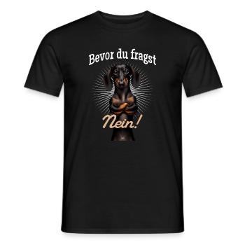 Bevor du fragst Nein! - Dackel Teckel - Männer T-Shirt - Schwarz - Vorne - AI Model Male 178 light (178cm)