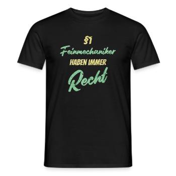 §1 Feinmechaniker haben immer Recht - Männer T-Shirt - Schwarz - Vorne - AI Model Male 178 light (178cm)