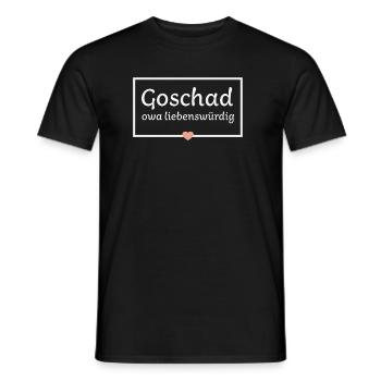 Goschad oba Liebenwert - Männer T-Shirt - Schwarz - Vorne - AI Model Male 178 light (178cm)
