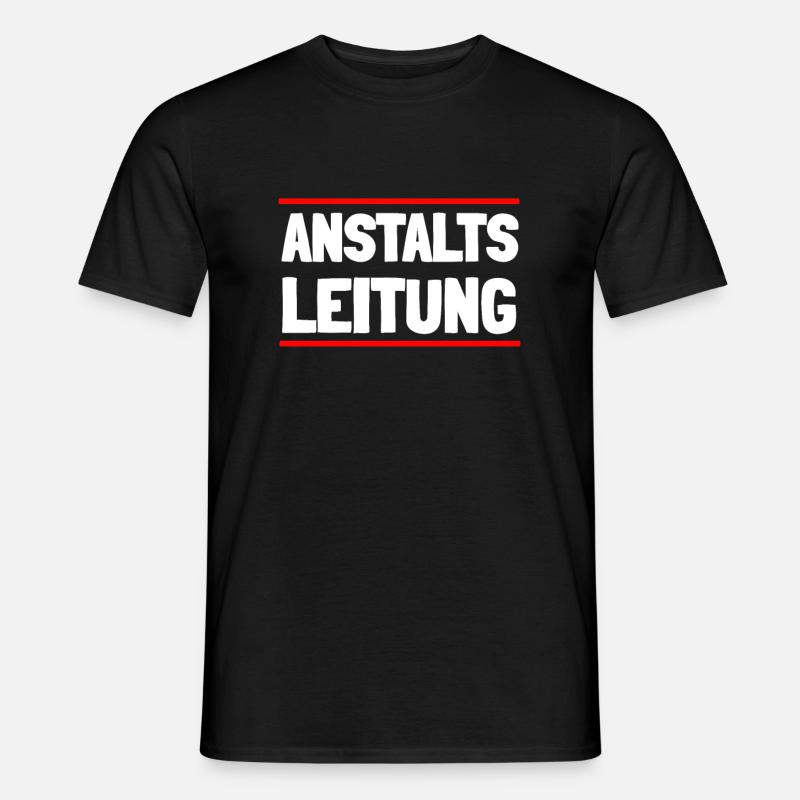 Anstaltsleitung Psychiatrie Geschenkidee - Männer T-Shirt - Schwarz