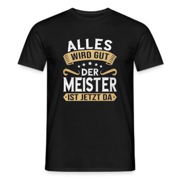 Alles wird gut der Meister ist jetzt da Handwerker - Männer T-Shirt - Schwarz - Vorne - AI Model Male 178 light (178cm)