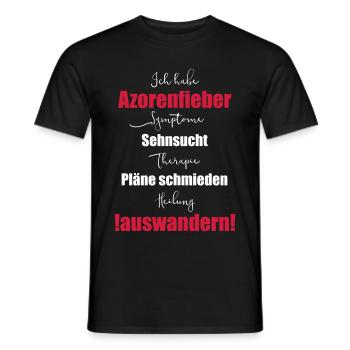 I have Azores fever - emigrate - Men's T-Shirt - black - Front - AI Model Male 178 light (178cm)