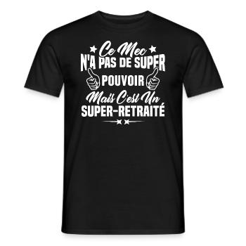 Retraité et super pouvoir cadeau humour drôle - T-shirt homme - noir - Devant - AI Model Male 178 light (178cm)