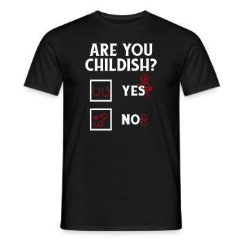 Witzig Sprüche - Childish Kindisch - Männer T-Shirt - Schwarz - Vorne - AI Model Male 178 light (178cm)