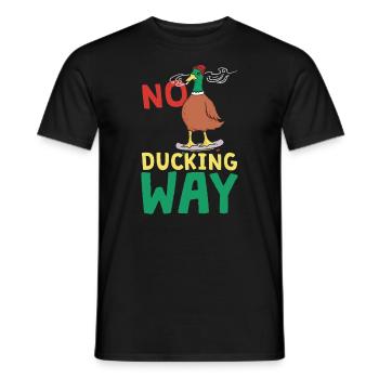 No Ducking Way - Ente Lustig - Männer T-Shirt - Schwarz - Vorne - AI Model Male 178 light (178cm)