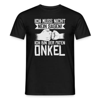 Ich Muss Nicht Nein Sagen - Patenonkel Onkel - Männer T-Shirt - Schwarz - Vorne - AI Model Male 178 light (178cm)