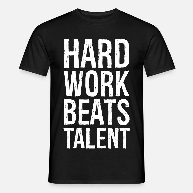 Harte Arbeit schlägt Talent - Männer T-Shirt - Schwarz