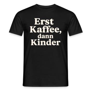 Erst Kaffee, Dann Kinder (hellbeige) - Männer T-Shirt - Schwarz - Vorne - AI Model Male 178 light (178cm)