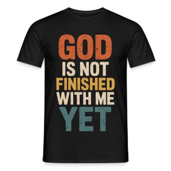 God is not done with me yet - Men's T-Shirt - black - Front - AI Model Male 178 light (178cm)