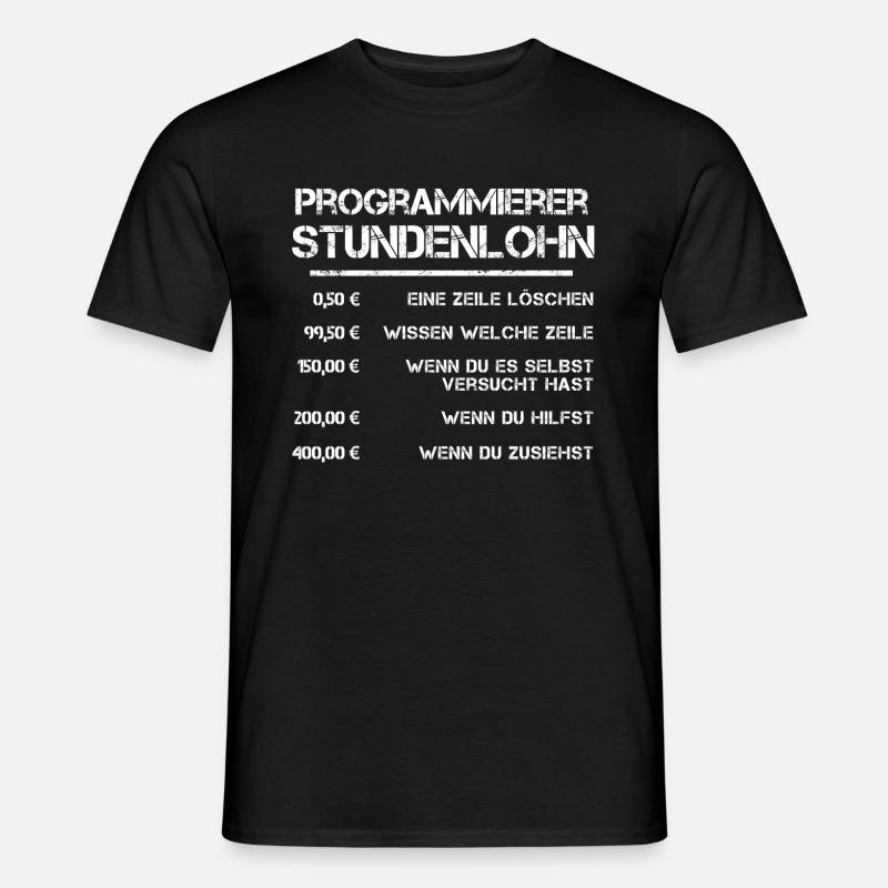 Programmierer - Stundenlohn wie er sein müsste - Männer T-Shirt - Schwarz