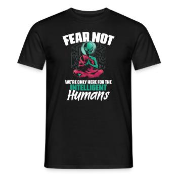 Fear Not Lustiges außerirdisches Alien-Wortspiel - Männer T-Shirt - Schwarz - Vorne - AI Model Male 178 light (178cm)