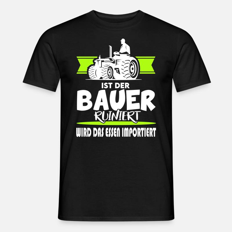 Ist der Bauer ruiniert Demostration Protest - Männer T-Shirt - Schwarz