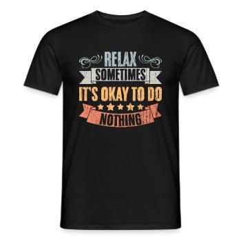 Relax Vintage Positivity Sometimes It's Okay To Do - Männer T-Shirt - Schwarz - Vorne - AI Model Male 178 light (178cm)