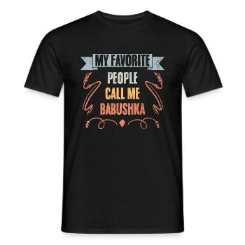 Awesome My Favorite People Call Me Babushka - Men's T-Shirt - black - Front - AI Model Male 178 light (178cm)