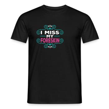 I miss my foreskin humorous expression - Men's T-Shirt - black - Front - AI Model Male 178 light (178cm)