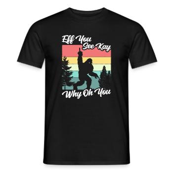 Eff Du Siehst Kay Warum Oh Du Bigfoot - Männer T-Shirt - Schwarz - Vorne - AI Model Male 178 light (178cm)