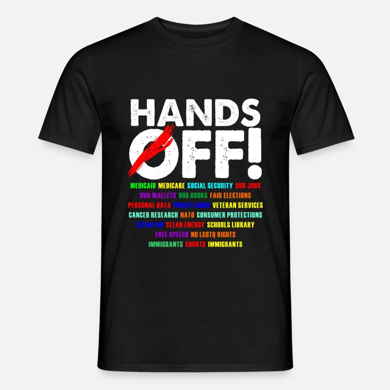 Hands Off Protest Statement Design - Männer T-Shirt - Schwarz