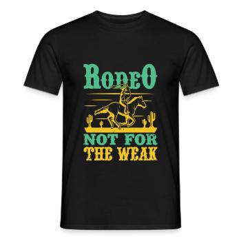 Western Rider Rodeo Not For The Weak Rodeo - Men's T-Shirt - black - Front - AI Model Male 178 light (178cm)