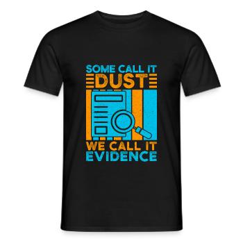 Forensic Science Major Call It Evidence Forensics - Men's T-Shirt - black - Front - AI Model Male 178 light (178cm)