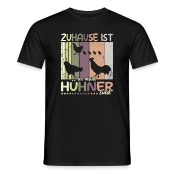Zuhause ist wo meine Hühner sind Huhn Hühner - Männer T-Shirt - Schwarz - Vorne - AI Model Male 178 light (178cm)