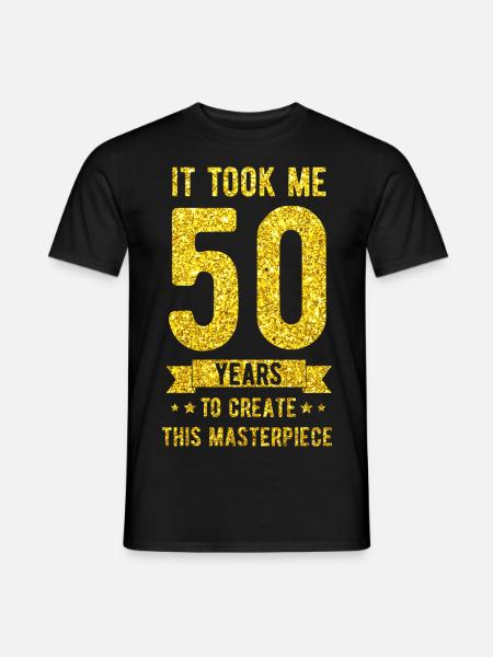 50. Geburtstag HAPPY BIRTHDAY Gold Lustig Geschenk - Mænd T-shirt - sort