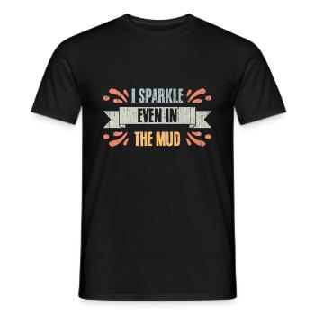 Retro I Sparkle Even In The Mud For Mud Runners - Men's T-Shirt - black - Front - AI Model Male 178 light (178cm)