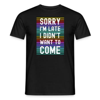 Sorry I'm late party humor feast feast - Men's T-Shirt - black - Front - AI Model Male 178 light (178cm)