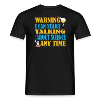 Warning I can always talk about the science - Men's T-Shirt - black - Front - AI Model Male 178 light (178cm)