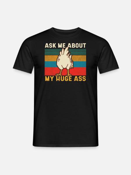Ask me about my giant ass - Men's T-Shirt - black
