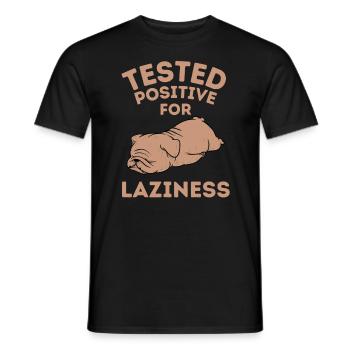 Tested positive for tired Bulldog funny saying - Men's T-Shirt - black - Front - AI Model Male 178 light (178cm)
