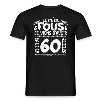Anniversaire 60 ans | Je m'en fous j'ai 60 ans - T-shirt homme - noir - Devant - AI Model Male 178 light (178cm)