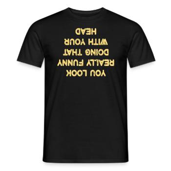 Du siehst wirklich lustig aus - Männer T-Shirt - Schwarz - Vorne - AI Model Male 178 light (178cm)