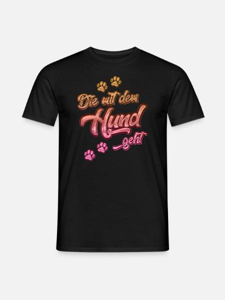 Die mit dem Hund geht | Hundebesitzer Geschenkidee - Männer T-Shirt - Schwarz