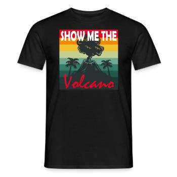 Show me the volcano Lava Walk Mountain Fire Magma - Men's T-Shirt - black - Front - AI Model Male 178 light (178cm)