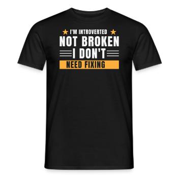 Ich Bin Introvertiert Nicht Kaputt Ich Muss Nicht - Männer T-Shirt - Schwarz - Vorne - AI Model Male 178 light (178cm)