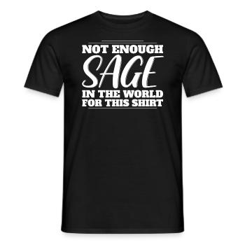 Nicht Genug Salbei In Der Welt Für Dieses Hemd - Männer T-Shirt - Schwarz - Vorne - AI Model Male 178 light (178cm)