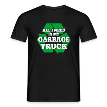 All I Need Is My Garbage Truck Garbage Man Gifts - Männer T-Shirt - Schwarz - Vorne - AI Model Male 178 light (178cm)