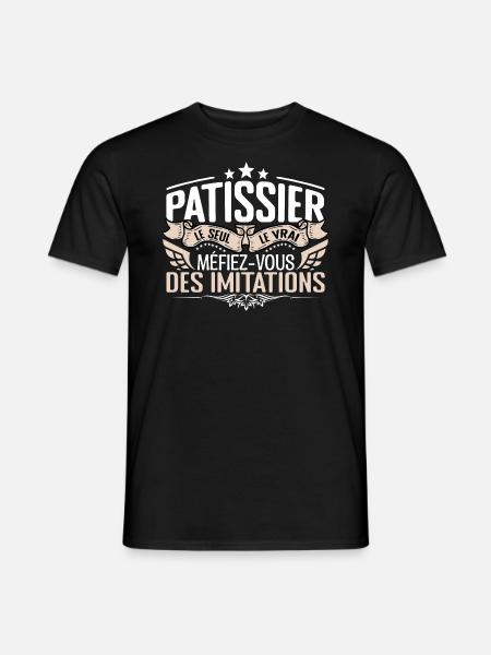 Pâtissier le seul Pâtissier le vrai Pâtissier - T-shirt homme - noir