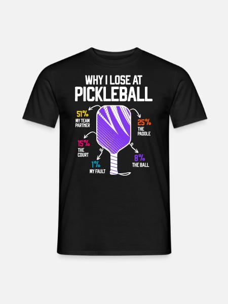 Warum ich Pickleball verliere Funny Pickleballer - Männer T-Shirt - Schwarz