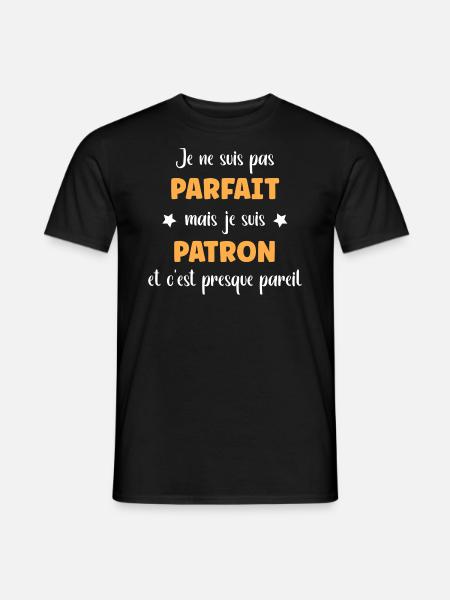 Je suis pas parfait je suis patron - T-shirt homme - noir