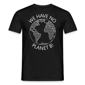We Have No Planet B! / Earth (Climate Change / W) - Men's T-Shirt - black - Front - AI Model Male 178 light (178cm)