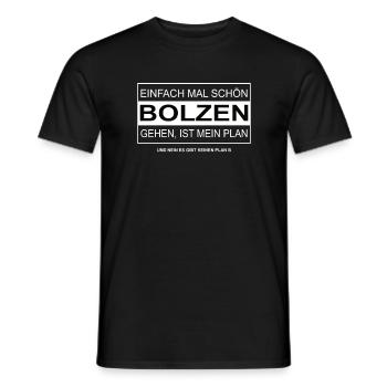 Einfach mal schön BOLZEN gehen - Männer T-Shirt - Schwarz - Vorne - AI Model Male 178 light (178cm)