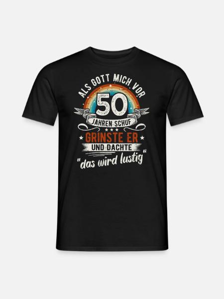 50. Geburtstag als Gott mich vor 50 Jahren schuf - Männer T-Shirt - Schwarz
