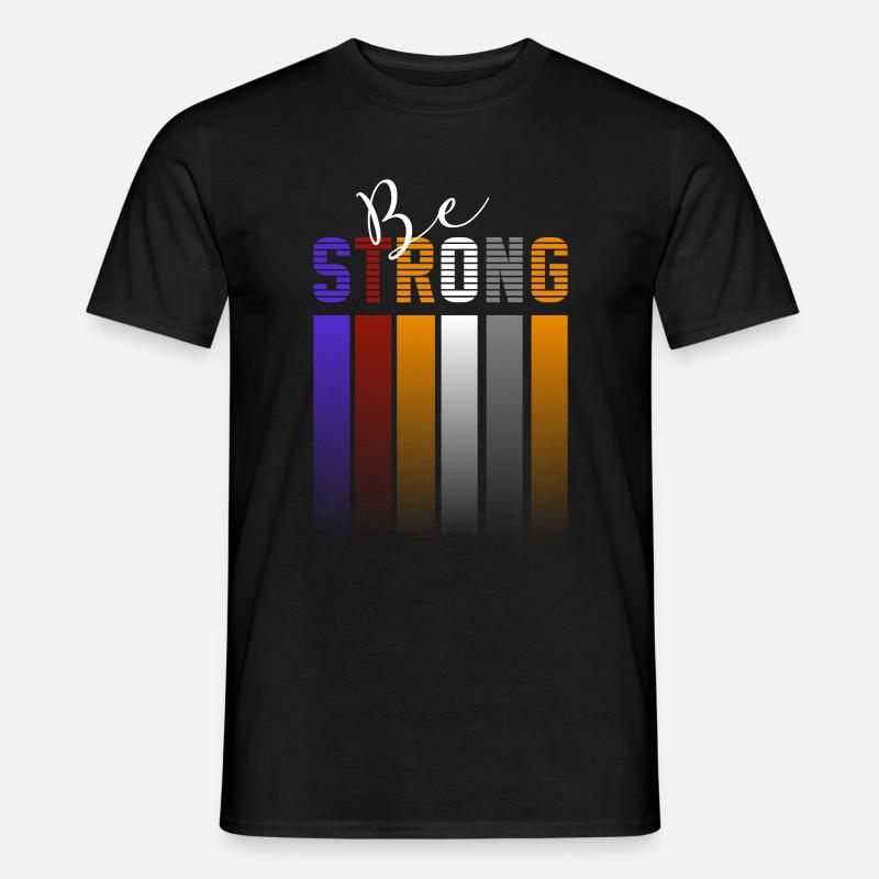 Be strong - Männer T-Shirt - Schwarz
