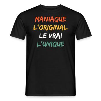 L'original le vrai l'unique Maniaque - T-shirt homme - noir - Devant - AI Model Male 178 light (178cm)