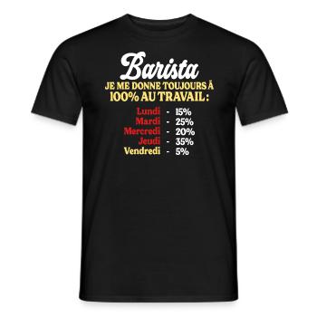 100% Au Travail Citation Drôle Barista - T-shirt homme - noir - Devant - AI Model Male 178 light (178cm)