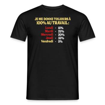 100% Au Travail Citation Drôle Travail Bureau - T-shirt homme - noir - Devant - AI Model Male 178 light (178cm)