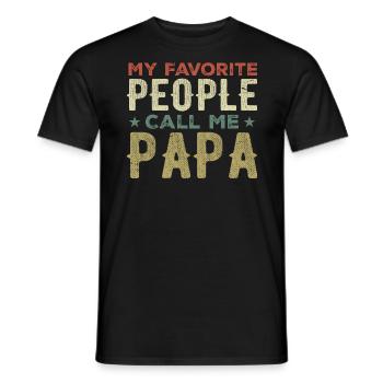 My Favorite People Call Me Papa Funny Dad Father - T-shirt homme - noir - Devant - AI Model Male 178 light (178cm)